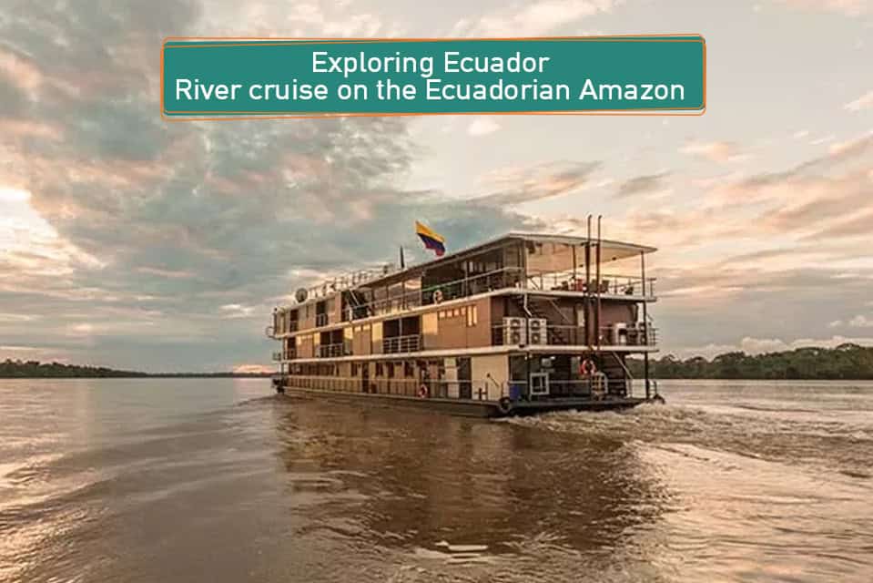 Anakonda Amazon Cruises in Ecuador